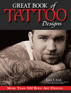 Great Book of Tattoo Designs by Lora S Irish